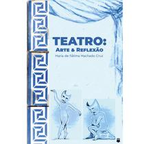 Teatro: Arte e Reflexão