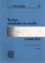 Teatro: atividades na escola, currículos Teatro: atividades na escola, currículos