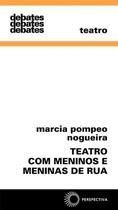 Teatro com meninos e meninas de rua Teatro com meninos e meninas de rua