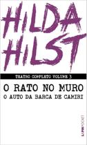 Teatro Completo - Vol. 03 - O Rato no Muro e o Auto da Barca de Camiri