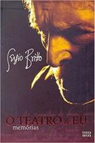Teatro e eu - memorias