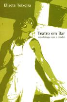 Teatro Em Bar - Um Diálogo Com o Criador - Thesaurus