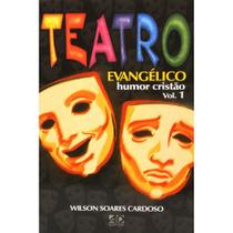 Teatro Evangélico Humor Cristão Volume 1, Wilson Soares Cardoso - AD Santos -