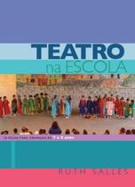 Teatro na escola - para crianças de 7 e 8 anos - Editora Peiropolis