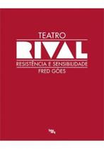 Teatro Rival: Resistencia e Sensibilidade - LINGUA GERAL