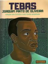 Tebas - joaquim pinto de oliveira - edição em braille e em fonte ampliada - MOSTARDA EDITORA - BRAILLE
