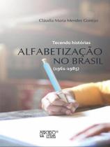 Tecendo histórias - alfabetização no brasil