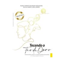 Tecendo o fio de Ouro (Maria Emmir Oquendo Nogueira) Tecendo o fio de Ouro (Maria Emmir Oquendo Nogueira)