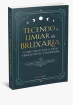 Tecendo o Limiar da Bruxaria Tecendo o Limiar da Bruxaria