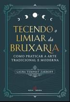 Tecendo o limiar da bruxaria Tecendo o limiar da bruxaria
