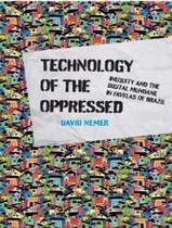 TECHNOLOGY OF THE OPPRESSED, Autor: DAVID NEMER