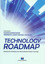 Technology Roadmap: Planejamento Estratégico Para Alinhar Mercado-produto-tecnologia - Interciência