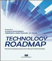 Technology Roadmap: Planejamento Estratégico Para Alinhar Mercado-produto-tecnologia