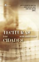 Tecituras das Cidades: História, Memória e Religião Tecituras das Cidades: História, Memória e Religião