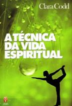 Técnica da Vida Espiritual, A - TEOSOFICA Técnica da Vida Espiritual, A - TEOSOFICA