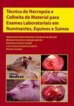 Técnica de Necropsia e Colheita de Material Para Exames Lab. em Ruminantes, Equinos e Suínos