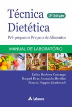 Técnica Dietética, Pré-Preparo E Preparo De Alimentos: Manual De Laborátorio - Editora Atheneu Rio