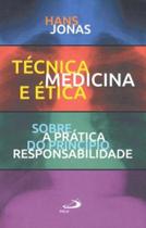 Técnica, medicina e ética Técnica, medicina e ética