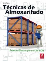 Tecnicas De Almoxarifado - Praticas Eficazes Para O Dia A Dia - VIENA Tecnicas De Almoxarifado - Praticas Eficazes Para O Dia A Dia - VIENA