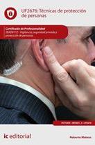 Técnicas de protección de personas. SEAD0112 - Vigilancia, Seguridad privada y Protección de personas - IC Editorial Técnicas de protección de personas. SEAD0112 - Vigilancia, Seguridad privada y Protección de personas - IC Editorial