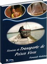 Técnicas de Transporte de Peixes Vivos