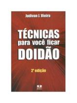 Técnicas para você ficar doidão