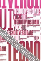 Tecnodiversidade Tecnodiversidade