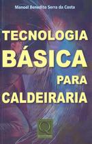 Tecnologia Básica para Caldeiraria paperback Manoel Benedito Serra da cos Tecnologia Básica para Caldeiraria paperback Manoel Benedito Serra da cos