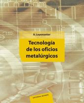 Tecnología de Los Oficios Metalúrgicos