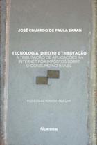 Tecnologia, direito e tributação: a tributação de aplicações na internet por impostos sobre o consumo no Brasil - NOESES