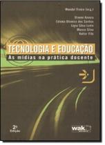 Tecnologia e Educação: As Mídias na Prática Docente - WAK