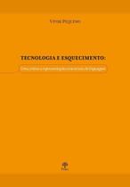 Tecnologia e Esquecimento: Uma Crítica a Representações Universais de Linguagem - PONTES