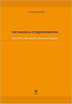 Tecnologia e Esquecimento: Uma Crítica a Representações Universais de Linguagem - PONTES