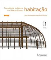 Tecnologia indigena em mato grosso - habitaçao Tecnologia indigena em mato grosso - habitaçao