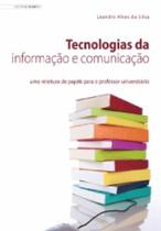 Tecnologias da informacao e comunicacao - uma releitura de papeis para o pr - LIVRARIA ALMEDINA Tecnologias da informacao e comunicacao - uma releitura de papeis para o pr - LIVRARIA ALMEDINA