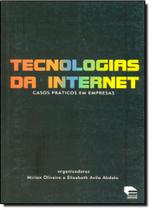 Tecnologias da Internet: Casos Práticos em Empresas - EDIPUCRS