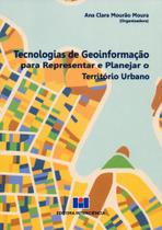 Tecnologias de Geoinformação Para Representar e Planejar O Território Urbano