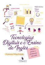 Tecnologias digitais e o ensino de inglês: olhares para a formação docente - Editora Sorian