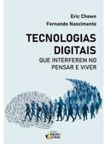 Tecnologias digitais que interferem no pensar e viver