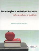 Tecnologias e trabalho docente Tecnologias e trabalho docente