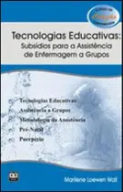 Tecnologias educativas - subsidios para a assistencia de enfermagem a grupos - AB EDITORA