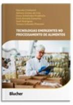 Tecnologias Emergentes no Processamento de Alimentos