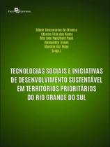 Tecnologias sociais e iniciativas de desenvolvimento sustentável em territórios prioritários do rio
