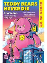 Teddy bears never die