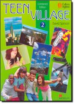 Teen Village - Coleção Cultura Inglesa - Level 2