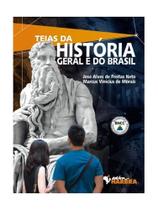 Teias da história geral e do brasil - volume único