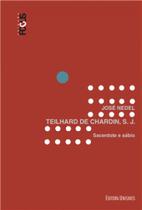 Teilhard de Chardin, S.J. - Sacerdote e sábio -