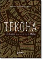 Tekoha: Em Busca da Terra Sem Males - GIOSTRI