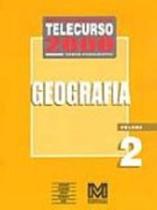 Telecurso 2000. Geografia. 1 Grau - Volume 2 Telecurso 2000. Geografia. 1 Grau - Volume 2