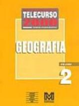 Telecurso 2000. Geografia. 1 Grau - Volume 2